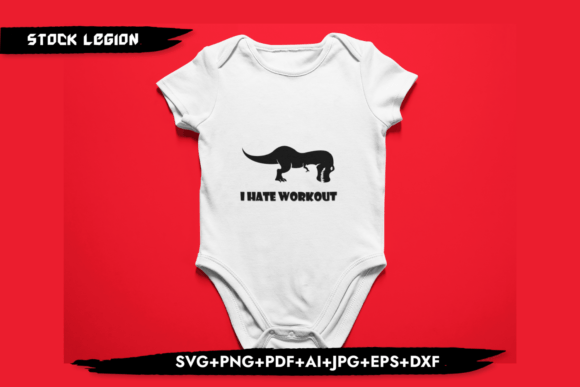 I Hate Workout-Dinosaur Svg