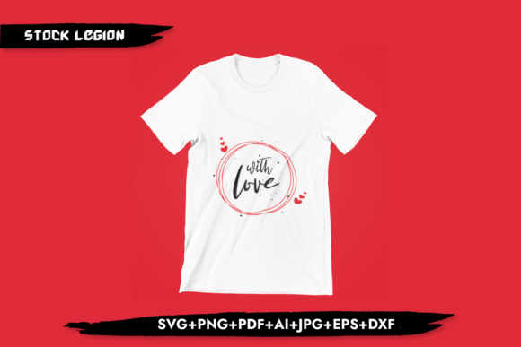 With Love-Valentine’s Day SVG: A Strategic Tool for Creative and Commercial Projects